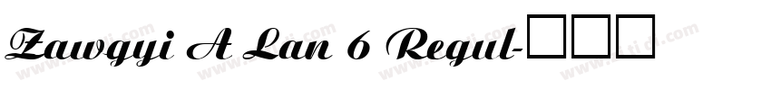 Zawgyi A Lan 6 Regul字体转换 Zawgyi A Lan 6 Regul字体转换